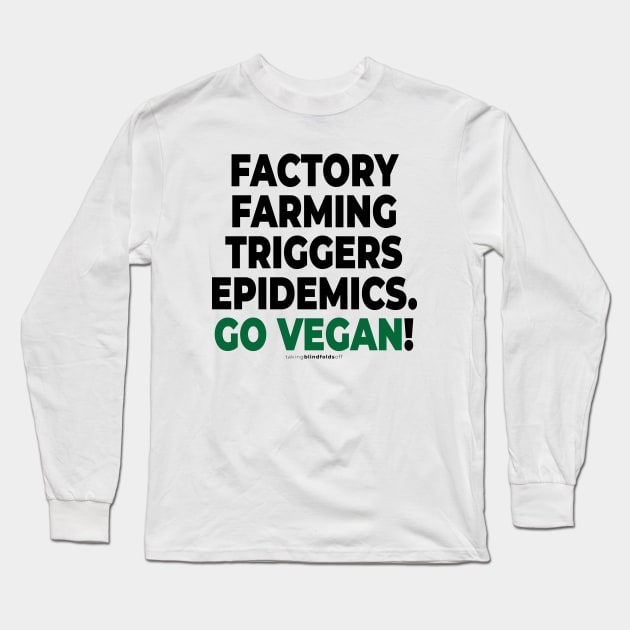 vegan to prevent pandemics like coronavirus / covid-19 (104v2) Long Sleeve T-Shirt by takingblindfoldsoff